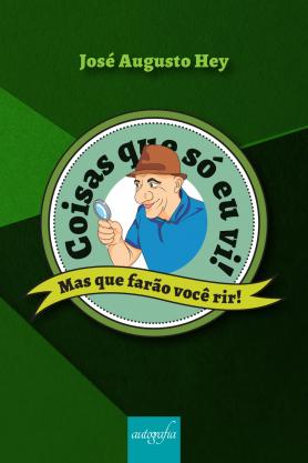Coisas que só eu vi! Mas que farão você rir!