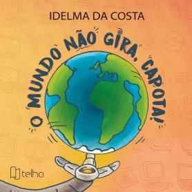 O mundo não gira, capota!
