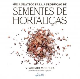 Guia Prático para Produção de Sementes de Hortaliças