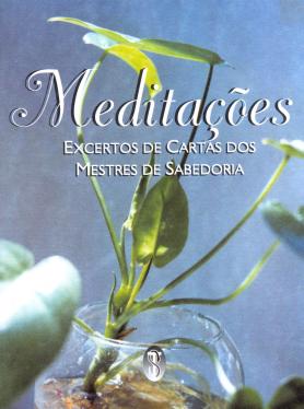 Meditações excertos de Cartas dos Mestres de Sabedoria?