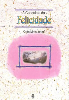 A Conquista da Felicidade