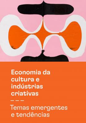 Economia da Cultura e Indústrias Criativas