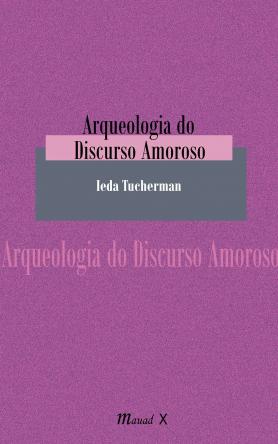 Arqueologia do discurso amoroso