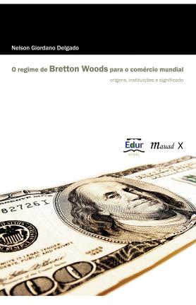 O Regime de Bretton Woods para o comércio mundial