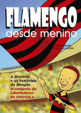 Flamengo desde menino, 2a. edição, atualizada
