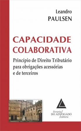 Capacidade Colaborativa Principio de Direito Tributário Para Obrigações Acessórias e de Terceiros