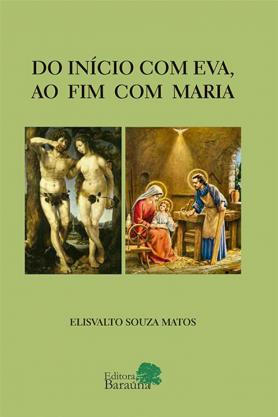 Do início com Eva ao fim com Maria