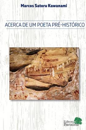 Acerca de um poeta pré-histórico
