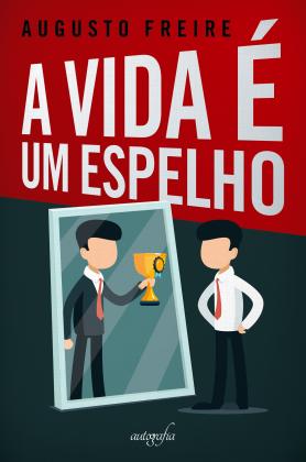 A vida é um espelho