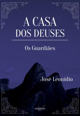 A casa dos deuses: os guardiães