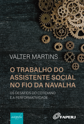 O trabalho do assistente social no fio da navalha: os desafios do cotidiano e a  performatividade