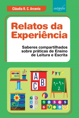 Relatos da experiência: saberes compartilhados sobre práticas de ensino de leitura e escrita
