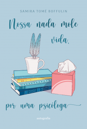 Nossa Nada Mole Vida: por uma psicóloga