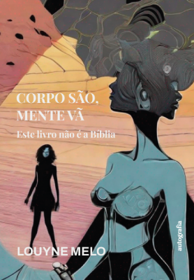 Corpo São, Mente Vã: Este livro não é a Bíblia
