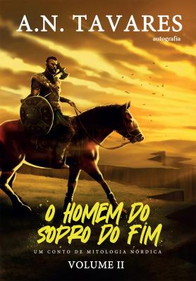 O Homem do Sopro do Fim: Um Conto de Mitologia Nórdica – volume II