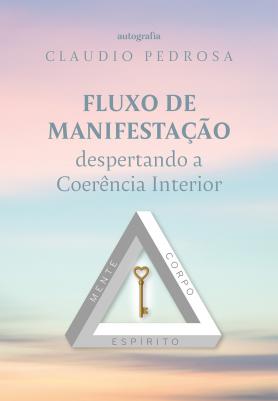 Fluxo de Manifestação: despertando a Coerência Interior