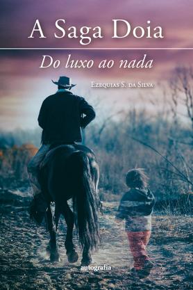 A Saga Doia: do luxo ao nada