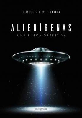 Alienígenas: uma busca obsessiva