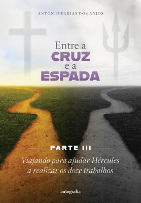 Entre a cruz e a espada – Parte III