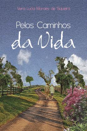Pelos caminhos da vida