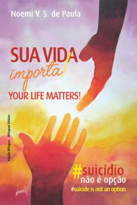 Sua vida importa! / Your life matters!