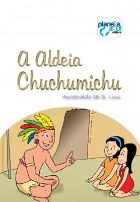A aldeia Chuchumichu