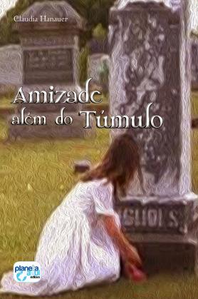 Amizade além do túmulo