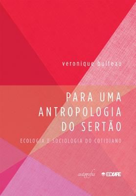 Para uma antropologia do Sertão - Ecologia e Sociologia do cotidiano