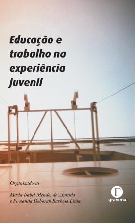 Educação e trabalho na experiência juvenil 