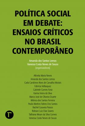 Política social em debate: ensaios críticos no Brasil contemporâneo