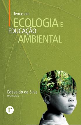 Temas em ecologia e educação ambiental