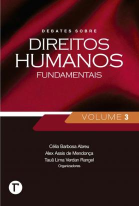 Debates sobre direitos humanos fundamentais - Volume 3