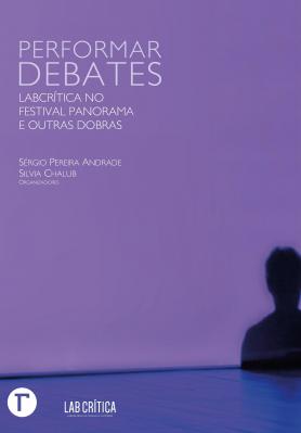 Performar Debates - LabCrítica no festival panorama e outras dobras