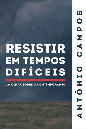 Resistir em Tempos Difíceis: Um Olhar Sobre o Contemporâneo