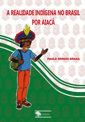 A realidade indígena no Brasil por Aiacá