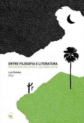 Entre filosofia e literatura - recados do dito e do não dito