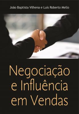Negociação e Influência em Vendas: Alcançando Resultados Junto com o Cliente