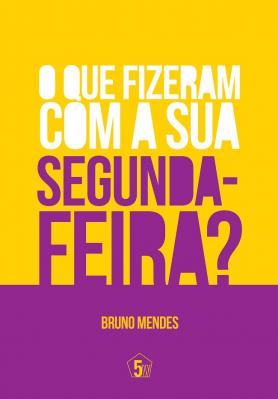 O Que Fizeram com a sua Segunda-Feira?