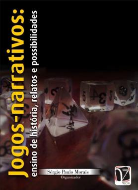 Jogos-narrativos: ensino de história, relatos e possibilidades 