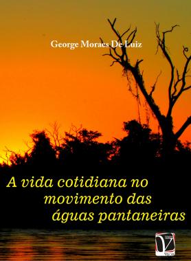 A vida cotidiana no movimento das águas pantaneiras