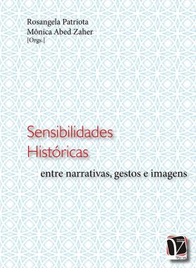 Sensibilidade históricas: entre narrativas, gestos e imagens