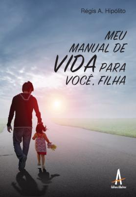 Meu manual de vida para você, filha