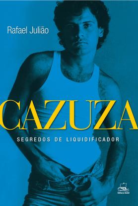 Cazuza - segredos de liquidificador