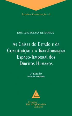 As Crises Do Estado e da Constituição e a Transformação Espaço-Temporal dos Direitos Humanos