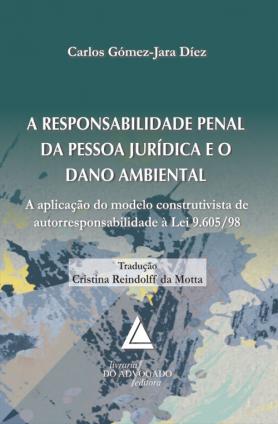 A Responsabilidade Penal da Pessoa Jurídica e o dano Ambiental