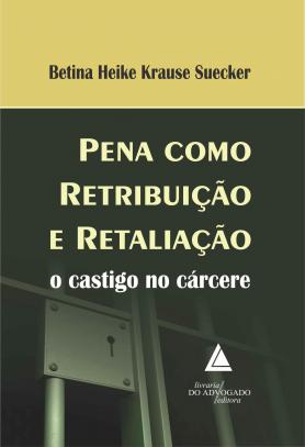 Pena como Retribuição e Retaliação