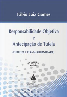 Responsabilidade Objetiva e Antecipação de Tutela