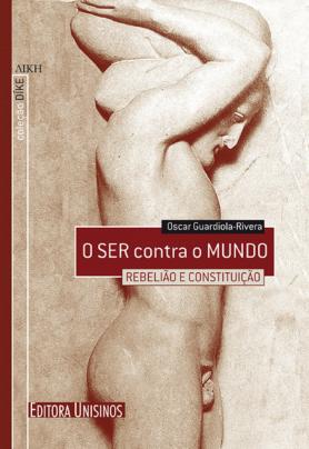 O ser contra o mundo: Rebelião e constituição