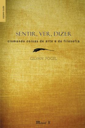 Sentir, ver, dizer
