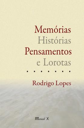Memórias, histórias, pensamentos e lorotas 